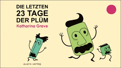 Die letzten 23 Tage der Plüm - avant-verlag