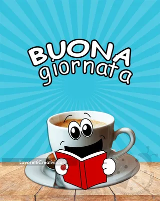 Buongiorno | Buongiorno, Buona giornata