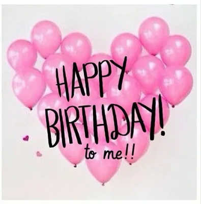 HAPPY BIRTHDAY TO ME!" | Happy birthday to me quotes, Birthday quotes funny,  Best birthday quotes