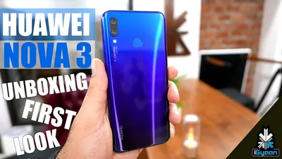 Huawei Nova 3 Twilight Quad Camera : Unboxing and First Look - YouTube