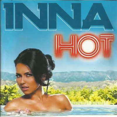 Inna - Hot (Mexican Edition) | Filip | Flickr