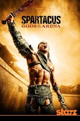 Спартак: Боги арены (2011) - Spartacus: Gods of the Arena - постеры фильма  - голливудские фильмы - Кино-Театр.Ру