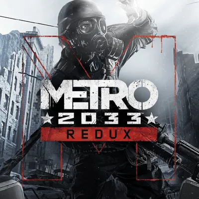 Metro 2033 Redux on Steam