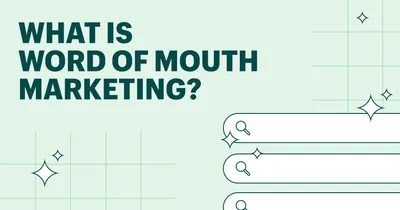 Word-of-Mouth Marketing: Meaning and Uses in Business