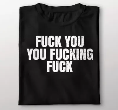 футболка с надписью "fuck you fucking fuck" - TenStickers