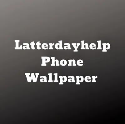 Обои для телефона Latterdayhelp | Духовный крестовый поход