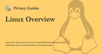 Linux Overview - Privacy Guides