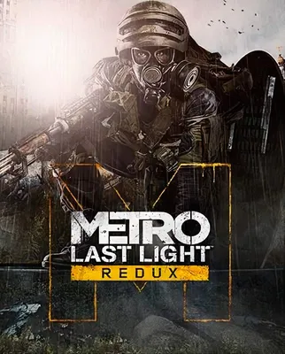 Metro: Last Light Redux on Steam