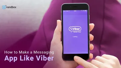 How to Make a Successful Messaging App Like Viber