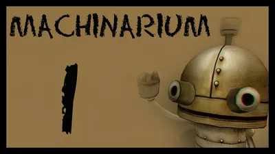 Machinarium («Машинариум») — приключенческая игра-головоломка в стиле  point-and-click | BoToys | Дзен