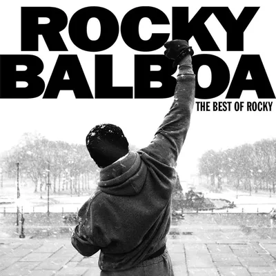 ROCKY BALBOA: BEST OF ROCKY O.S.T. - Rocky Balboa: The Best of Rocky -   Music