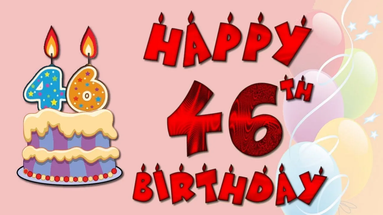 Поздравления с 46 летием. С днем рождения 46. 46 Лет день рождения. Поздравление с днем рождения 46 лет. Открытка с 46 летием.