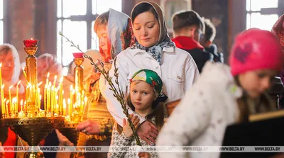 Православные верующие празднуют Вербное воскресенье - Газета «Березинская  панорама»