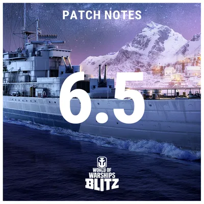 Update 6.5 Patch Notes – World of Warships Blitz